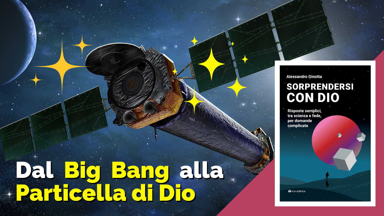 Dal Big Bang alla Particella di Dio