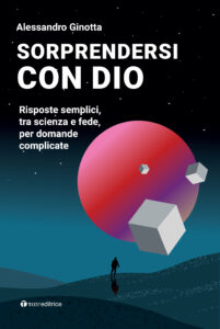 Sorprendersi con Dio, Alessandro Ginotta, Tau Editrice